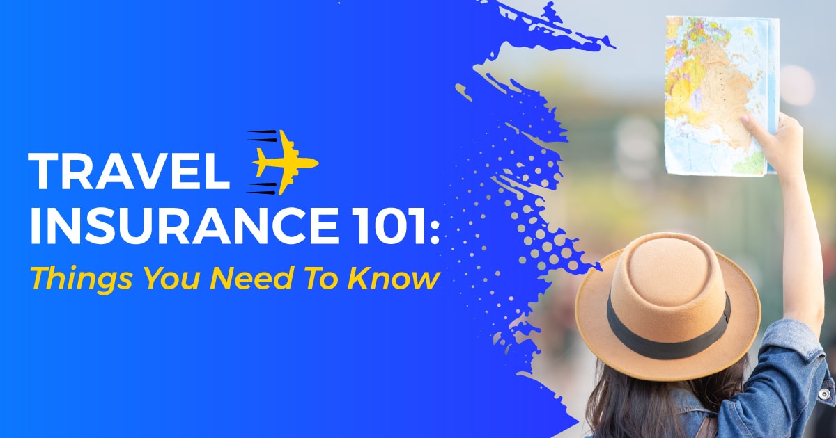 Travel Insurance What You Need to Know