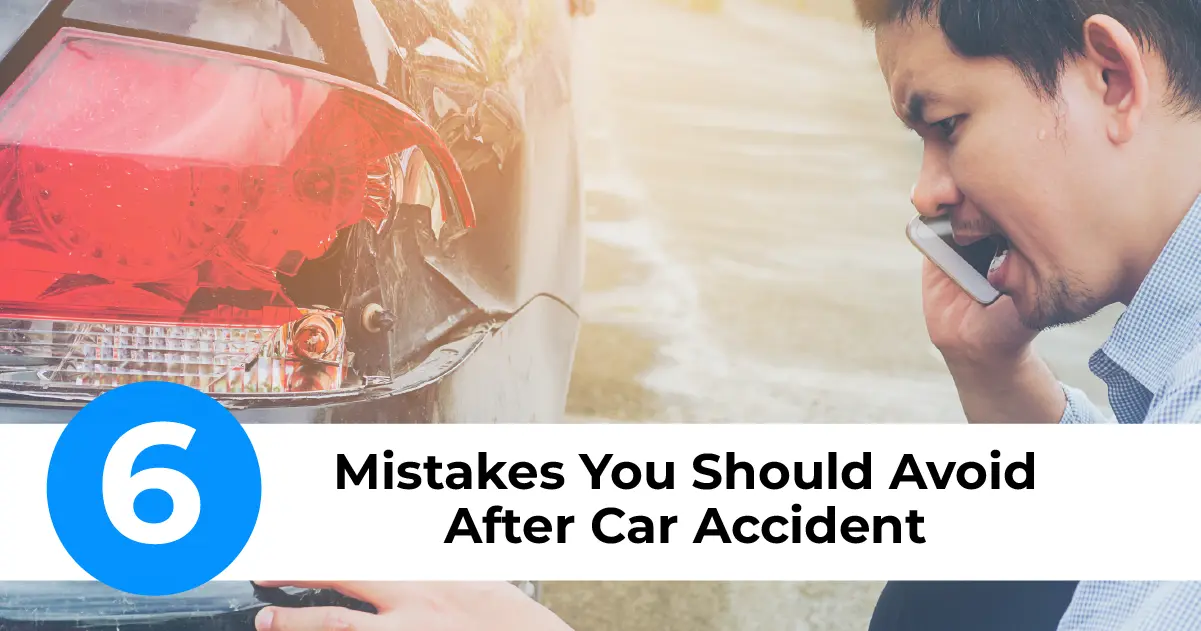 6 Mistakes You SHOULD Avoid After Car Accident