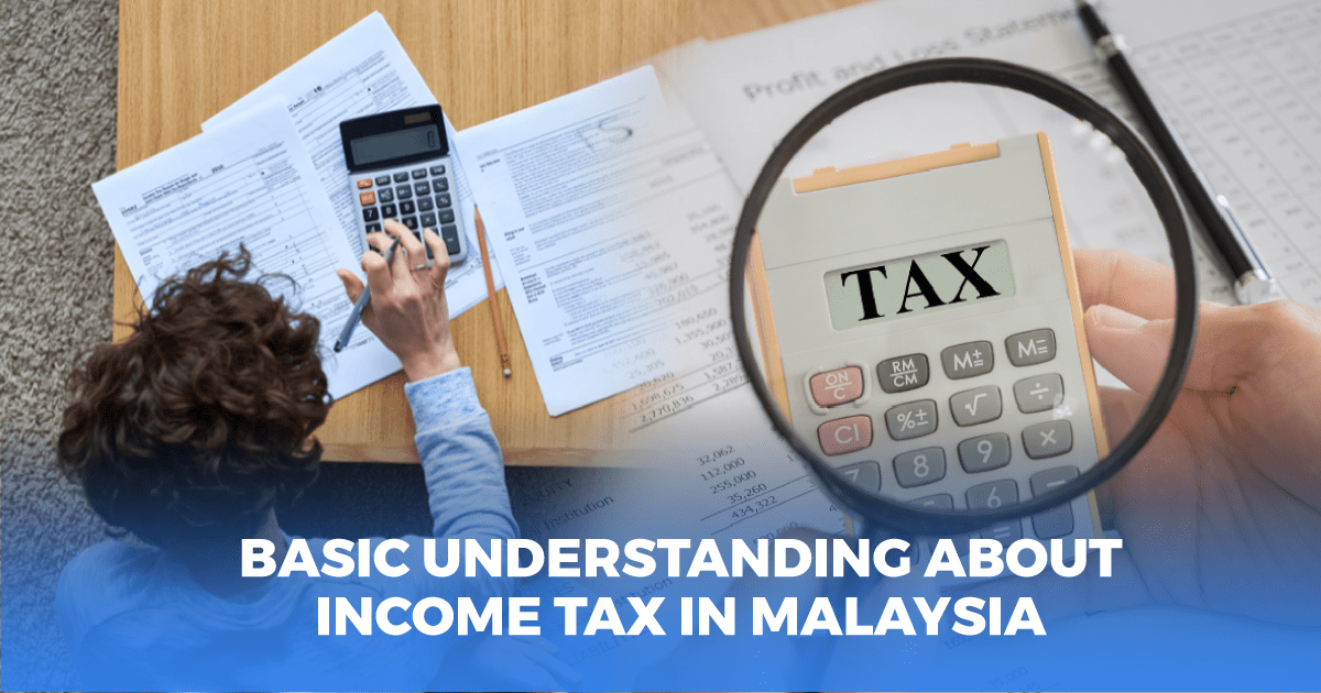 Basic Understanding About Income Tax In Malaysia