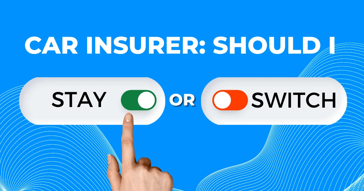 11Car Insurer- Should I Stay or Switch