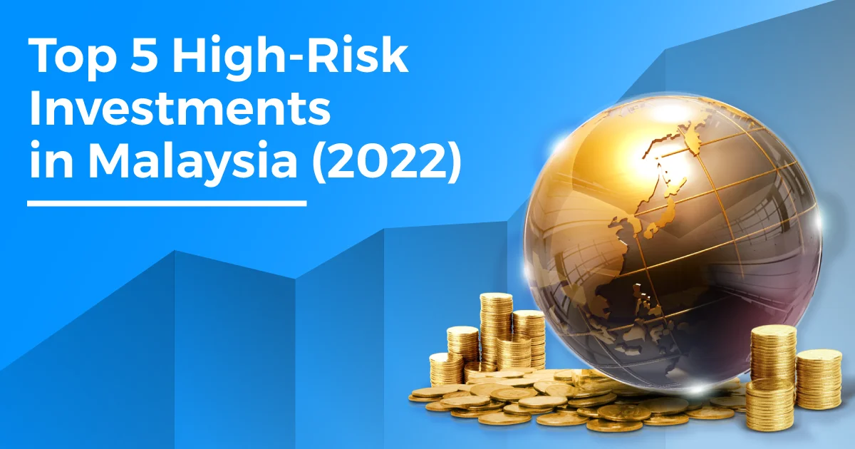 11High Risk Investment in Malaysia