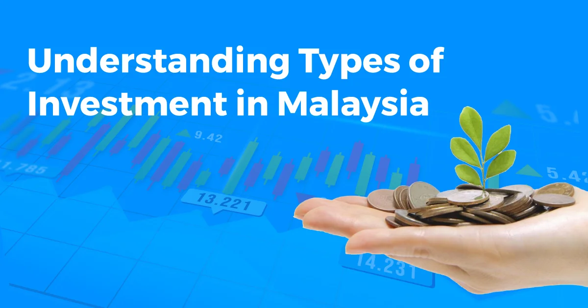 11Types of Investment in Malaysia