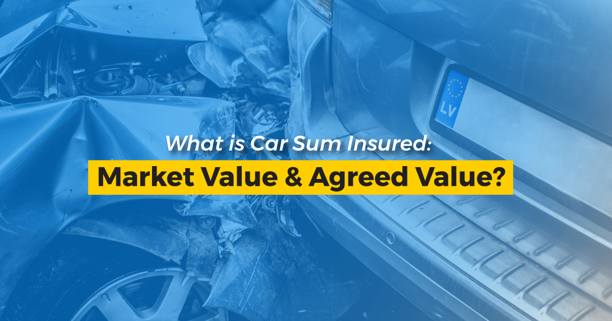 What is Car Sum Insured: Market Value & Agreed Value?